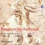 : Italienische Musik des Frühbarock - "Ruggiero im Aufbruch", CD