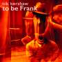 Nik Kershaw: To Be Frank, CD