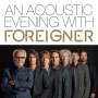 Foreigner: An Acoustic Evening With Foreigner 2013 (180g), LP