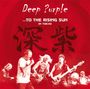 Deep Purple: To The Rising Sun (In Tokyo 2014) (180g), LP,LP,LP