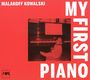 Malakoff Kowalski: My First Piano, CD