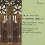 : Thomas Schmitz - Französische Kathedralmusik, CD