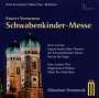 Enjott Schneider: Schwabenkinder-Messe, CD