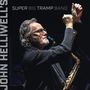 John Helliwell: John Helliwell's Super Big Tramp Band, CD