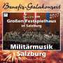 Militärmusik Salzburg: Live im großen Festspielhaus in Salzburg 2017 (Benefiz-Galakonzert), CD