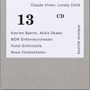 Claude Vivier: Lonely Child für Sopran & Orchester, CD