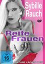 : Sybille Rauch - Reife Frauen, DVD