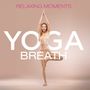 : Yoga Breath - Relaxing Moments (2CD), CD,CD