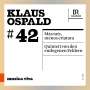 Klaus Ospald: Mas raiz,menos criatura (aus Entlegene Felder III) für Orchester,Klavier,Kammerchor, CD