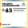 Helmut Lachenmann: My Melodies für 8 Hörner & Orchester, CD