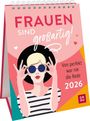 : Wochenkalender 2026: Frauen sind großartig! Von perfekt war nie die Rede, KAL