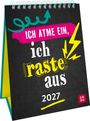 Wochenkalender 2027: Ich atme ein, ich raste aus, KAL
