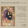 Hieronymus Kradenthaller: Kammermusik & Geistliche Lieder (Aus dem Orgelbuch St. Walburg Eichstätt), CD