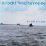 Robert Wachsmann: We Will Return, CD