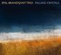 Emil Brandqvist: Falling Crystals (180g), LP