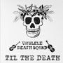 Ukulele Death Squad: Til The Death, CD