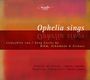 : Annika Gerhards - Ophelia sings, CD