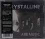 Crystalline: Axe Music, CD