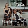 Prinzessin & Rebell: Boomende Stadt, CD