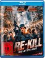 Texte: "Bruce Payne", "Scott Adkins", "Daniella Alonso", "Re-Kill", "Die letzte Jagd", "FSK ab 18". Soldaten, Feuer, zerstörte Stadt.