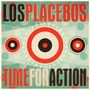 Los Placebos: Time For Action, CD