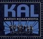 Kal: Radio Romanista (Limited Numbered Edition), LP