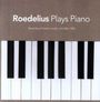 Roedelius: Plays Piano: Bloomsbury Theatre, London, July 28th,1985 (180g), LP