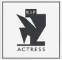 Actress (Darren J. Cunningham): R.I.P., CD