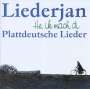 Liederjan: He, ik mach di: Plattdeutsche Lieder, CD