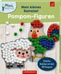 Mein kleines Bastelset: Pompom-Figuren, Div.