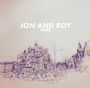 Jon And Roy: Here, LP