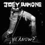 Joey Ramone: Ya Know?, CD