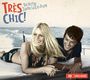 : Thés Chic! The Best Of J’Adore La Côte D’Azur, CD,CD