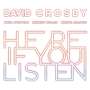 David Crosby: Here If You Listen, CD