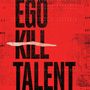 Ego Kill Talent: The Dance Between Extremes (Deluxe Edition), LP