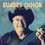 Eliades Ochoa: Vamos a Bailar un Son (Special Edition), LP,LP
