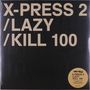 X-Press 2: Lazy / Kill 100 (Transparent Blue Vinyl), MAX