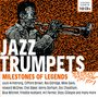 Jazz Trumpets - Milestones Of Legends, CD