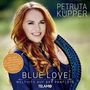 Petruta Küpper: Blue Love: Welthits auf der Panflöte, CD