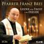 Franz Brei: Lieder von Trost und Freude, CD,CD