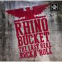 Rhino Bucket: The Last Real Rock N' Roll (180g) (Clear Vinyl), LP