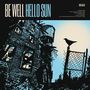 Be Well: Hello Sun EP (Limited Edition) (Cyan Blue Vinyl), LP