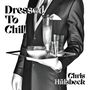 Chris Huelsbeck: Dressed to Chill, CD