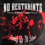 No Restraints: Through The Old School (One-sided Bloodredblack Vi, LP