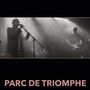 Parc de Triomphe: Parc de Triomphe, LP