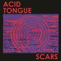Acid Tongue: Scars, LP