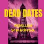 Text: "DEAD DATES REBELLION IN BLACKPOOL". 
Illustration: Schwarz-Weiß-Turm auf rosa Hintergrund.