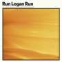 Run Logan Run: For A Brief Moment We Could Smell The Flowers, LP