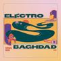 Shiran & Bakal: Electro Baghdad, LP