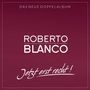 Roberto Blanco: Jetzt erst Recht!, CD,CD